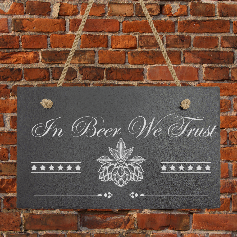 Engraved Bar-Themed Humorous Slate Signs with Hanger String In Beer We Trust / 10" x 4"
