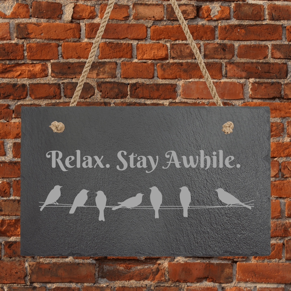 Engraved Bar - Themed Humorous Slate Signs with Hanger String - Relax. Stay Awhile